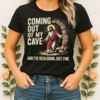 Jesus Coming Out Of My Cave And Ive Been Doing Just Fine Women's T-Shirt thumb 2