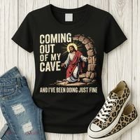 Jesus Coming Out Of My Cave And Ive Been Doing Just Fine Women's T-Shirt thumb 3