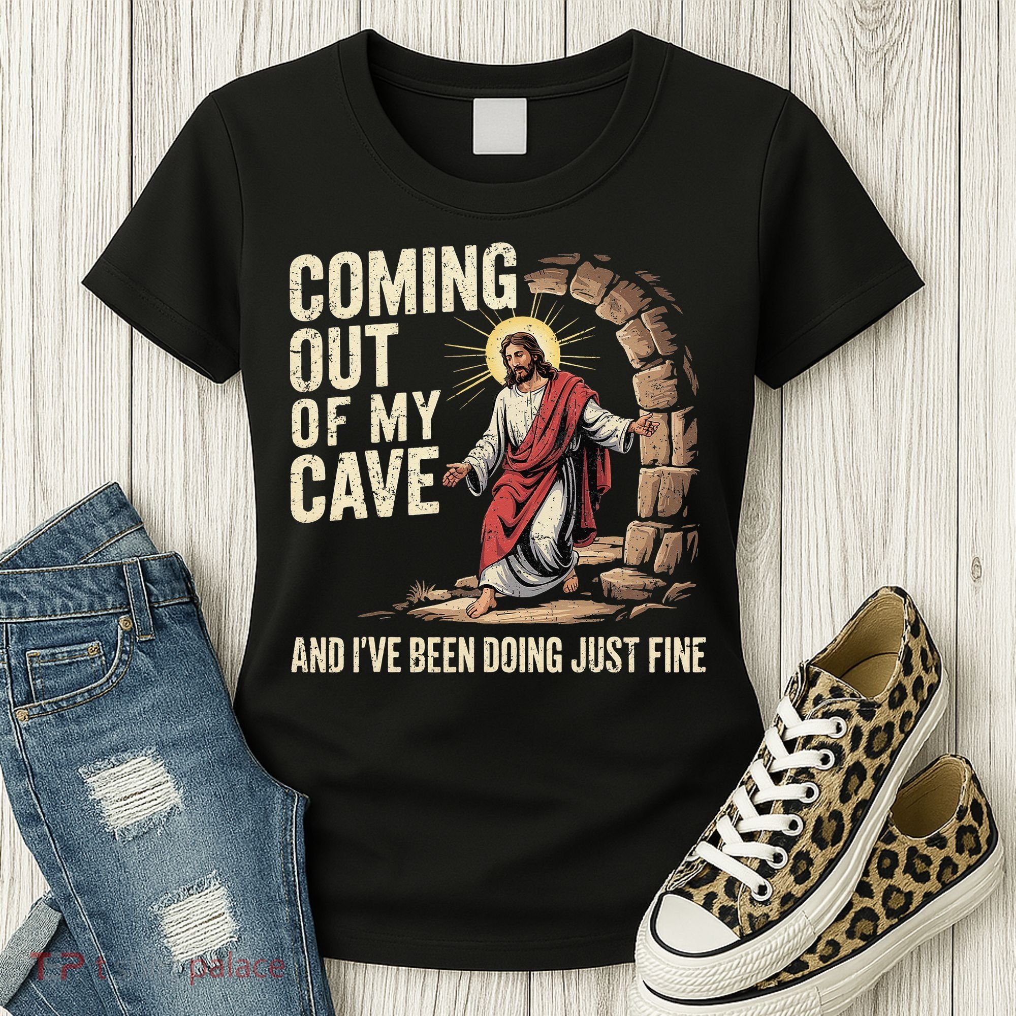 Jesus Coming Out Of My Cave And Ive Been Doing Just Fine Women's T-Shirt