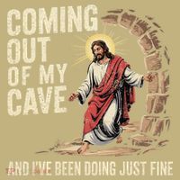 Jesus Coming Out Of My Cave And Ive Been Doing Just Fine Mousepad thumb 1