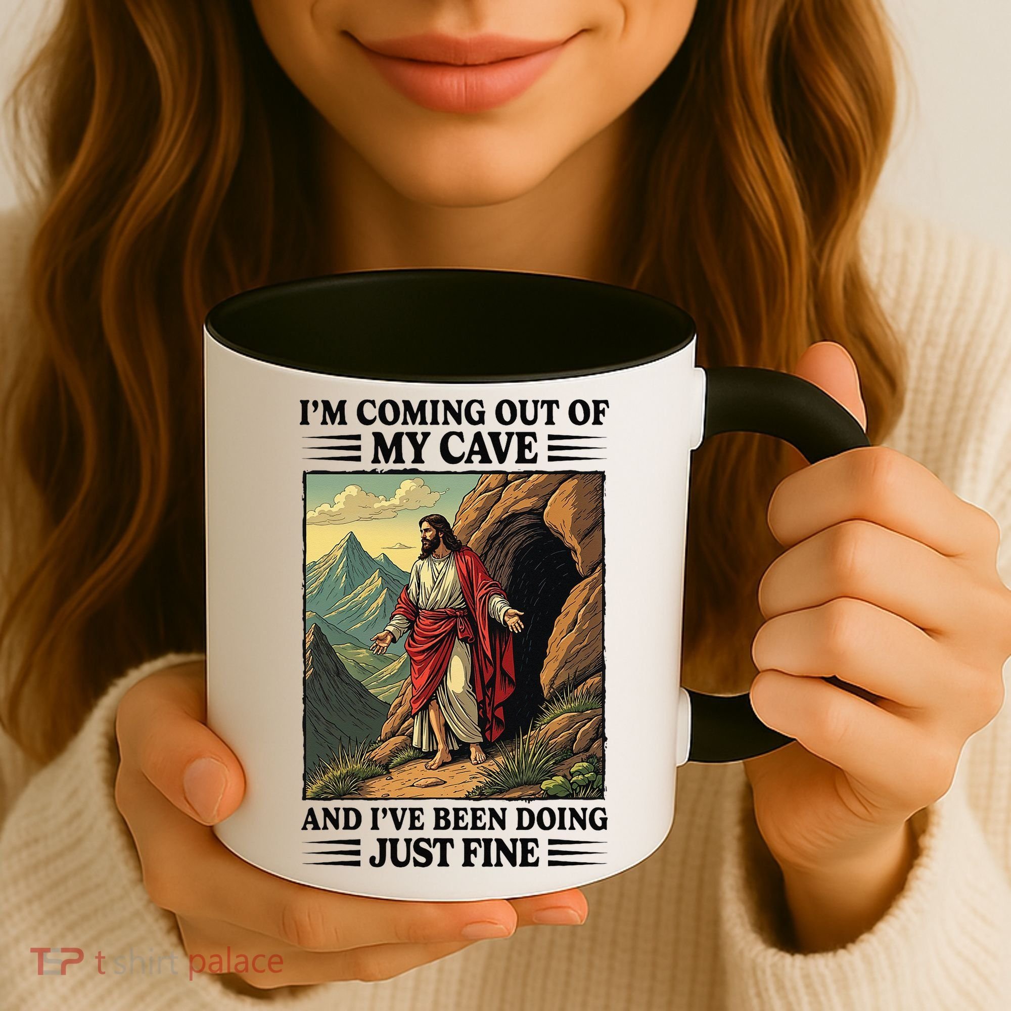 Jesus Coming Out Of My Cave And Ive Been Doing Just Fine Coffee Mug