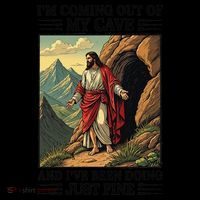 Jesus Coming Out Of My Cave And Ive Been Doing Just Fine Coffee Mug thumb 5