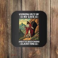 Jesus Coming Out Of My Cave And Ive Been Doing Just Fine Coaster thumb 0