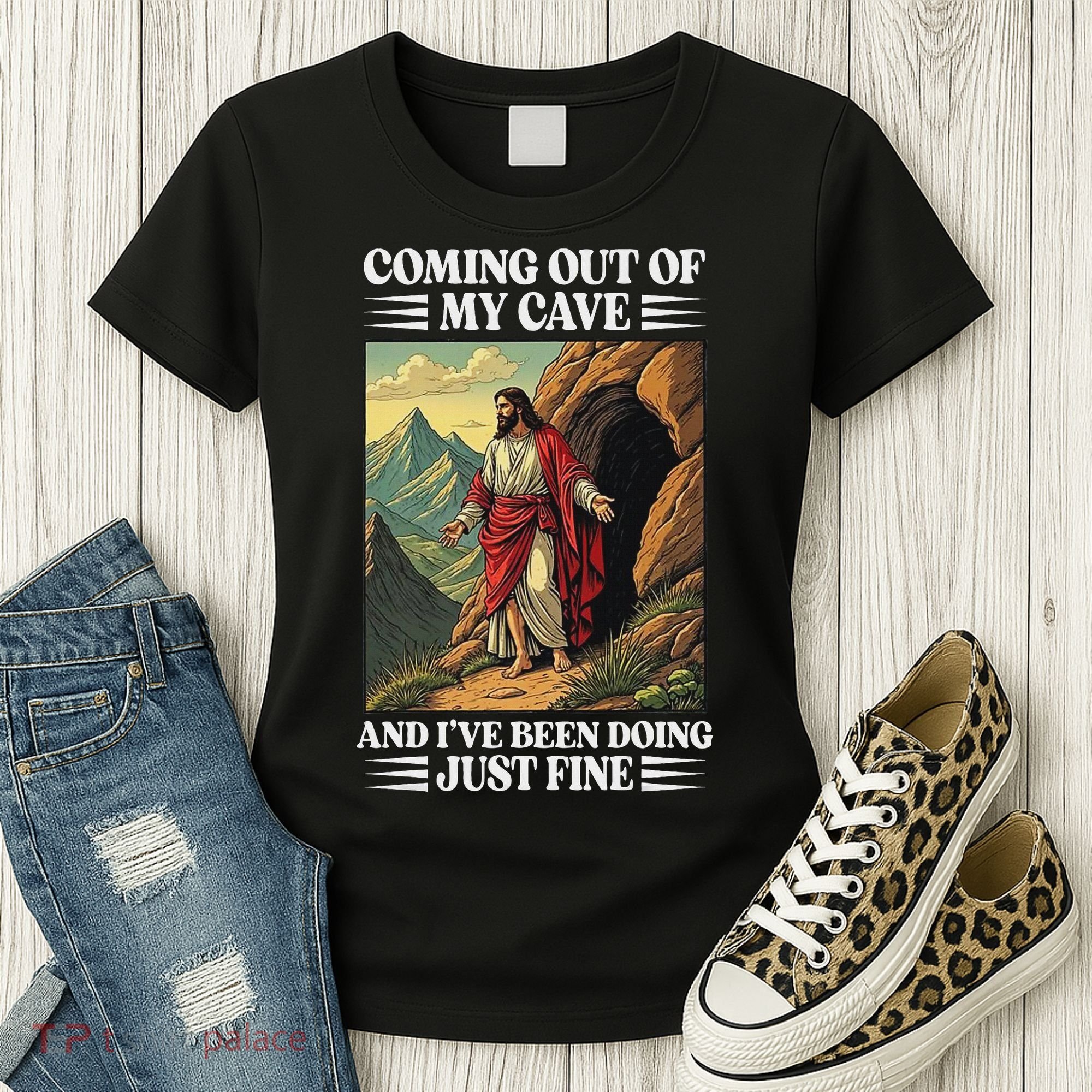 Jesus Coming Out Of My Cave And Ive Been Doing Just Fine Women's T-Shirt