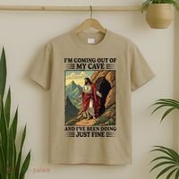 Jesus Coming Out Of My Cave And Ive Been Doing Just Fine T-Shirt thumb 2