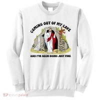Jesus Coming Out Of My Cave And I’ve Been Doing Just Fine  Sweatshirt thumb 0