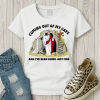 Jesus Coming Out Of My Cave And I’ve Been Doing Just Fine  Women's T-Shirt thumb 3
