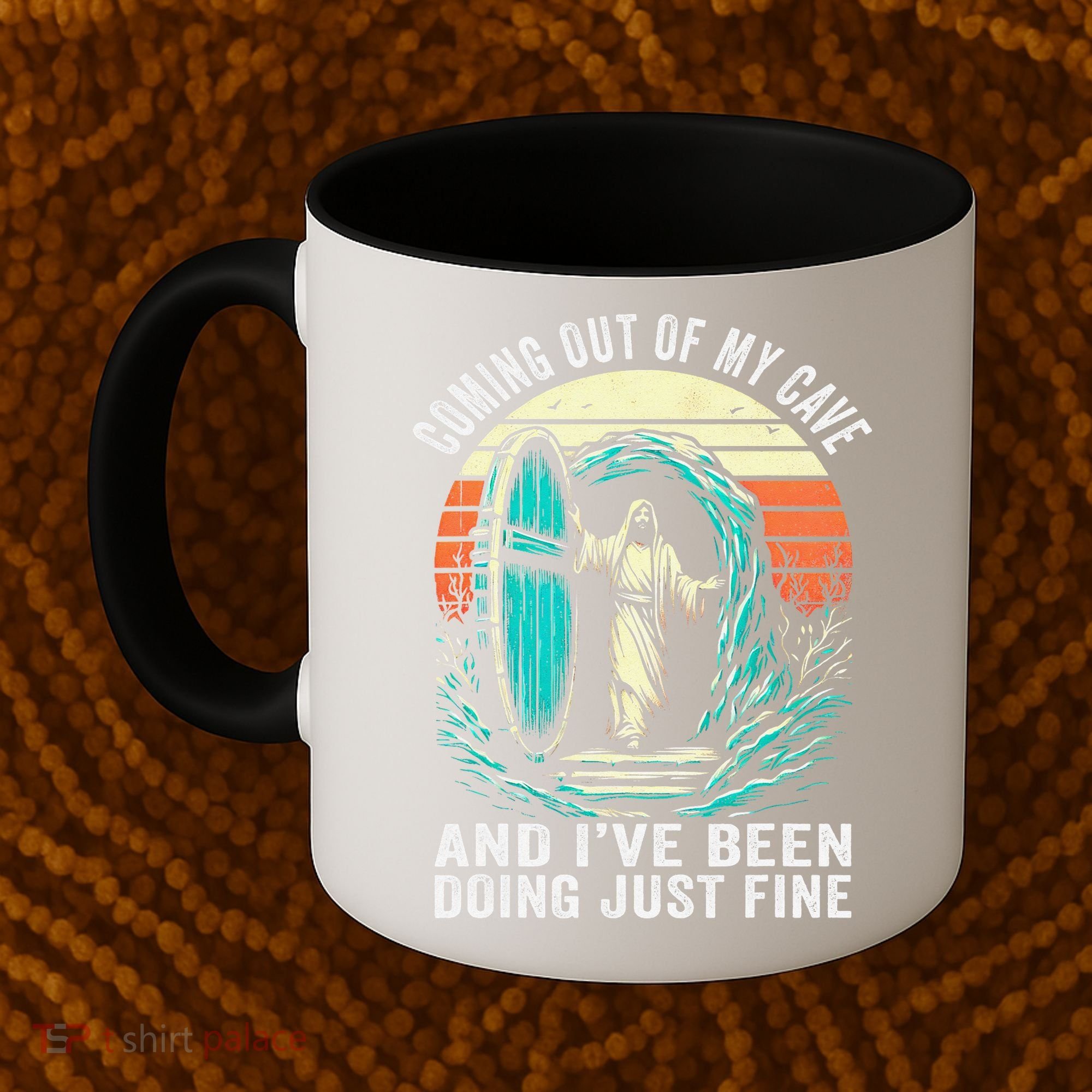 Jesus Coming Out Of My Cave And Ive Been Doing Just Fine Coffee Mug