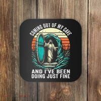 Jesus Coming Out Of My Cave And Ive Been Doing Just Fine Coaster thumb 0