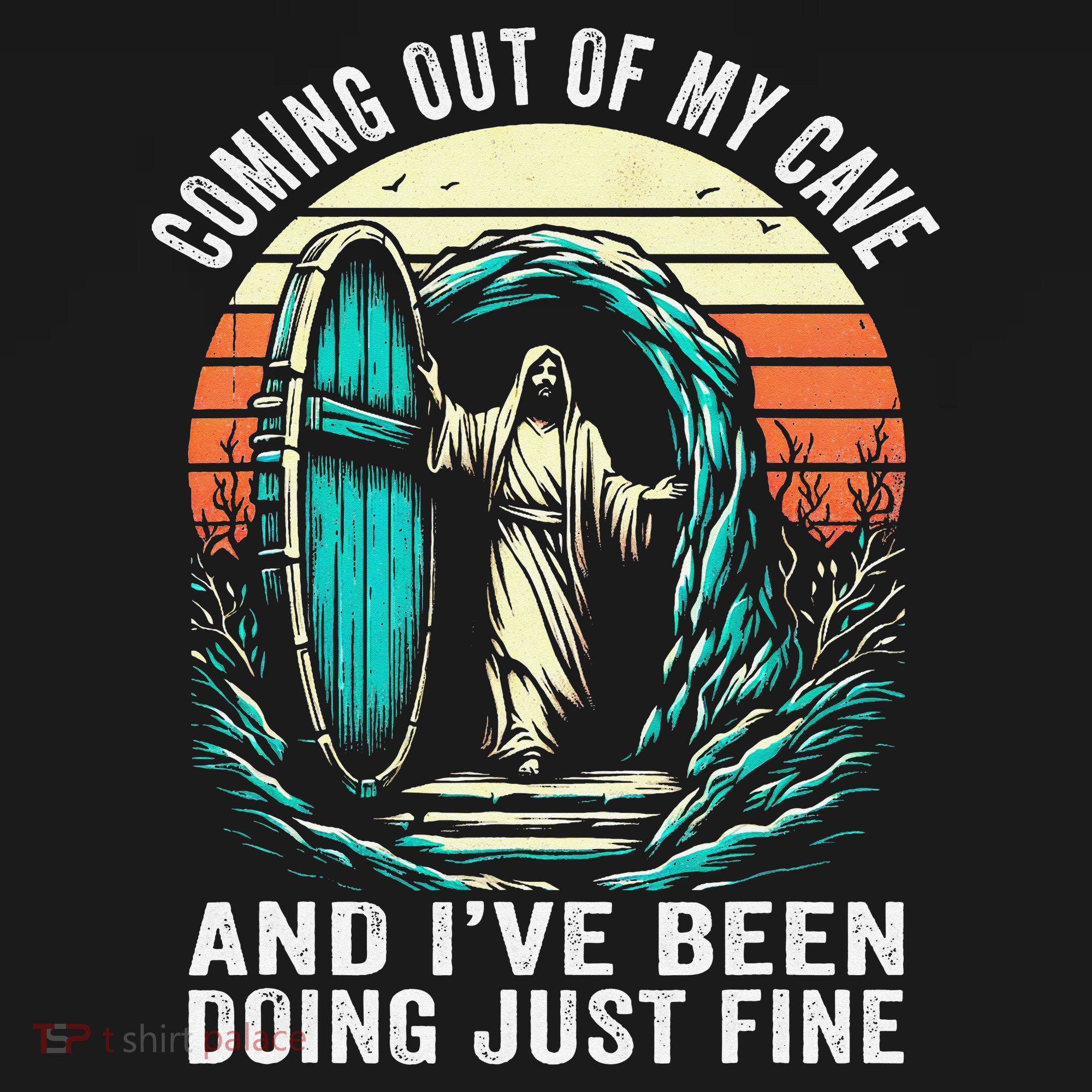 Jesus Coming Out Of My Cave And Ive Been Doing Just Fine Baby Bodysuit
