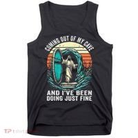 Jesus Coming Out Of My Cave And Ive Been Doing Just Fine Tank Top thumb 0