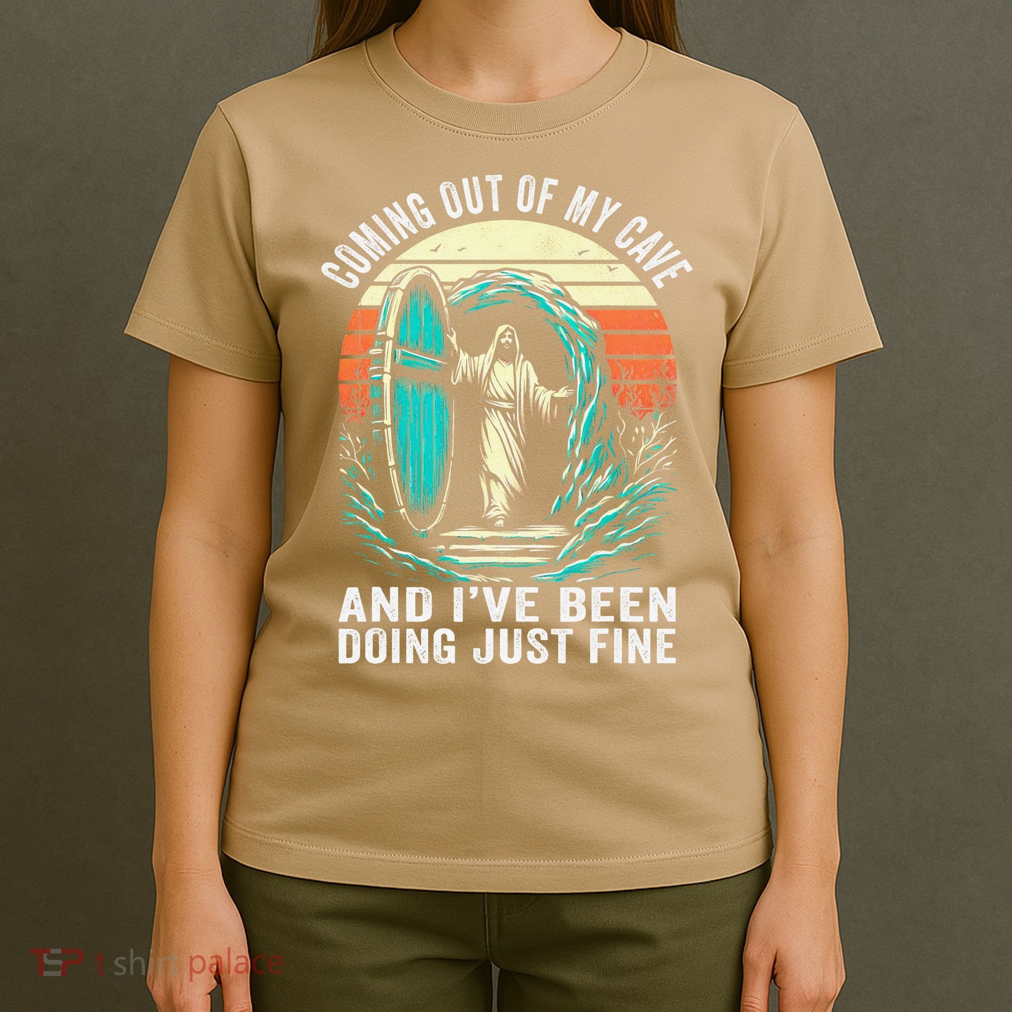 Jesus Coming Out Of My Cave And Ive Been Doing Just Fine T-Shirt