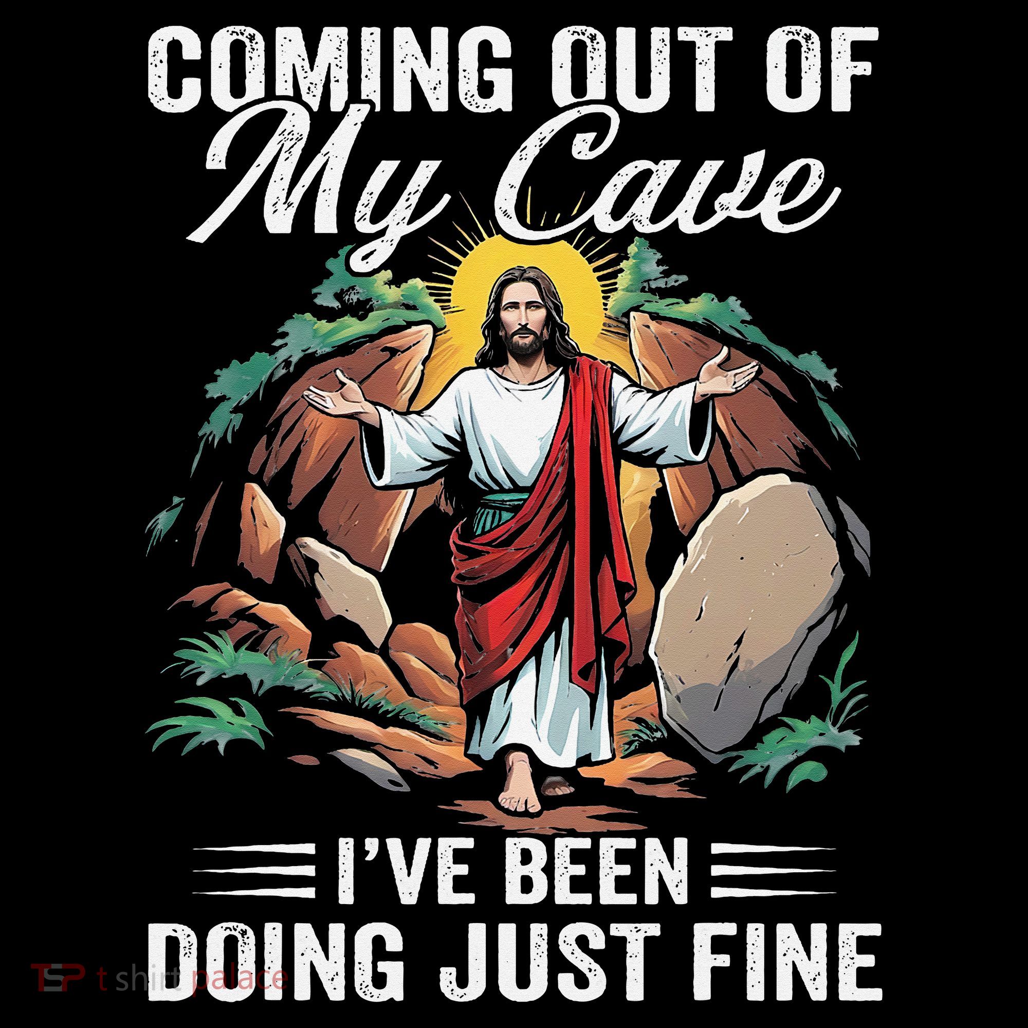 Jesus Coming Out Of My Cave And Ive Been Doing Just Fine Coffee Mug