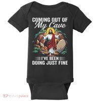 Jesus Coming Out Of My Cave And Ive Been Doing Just Fine Baby Bodysuit thumb 0