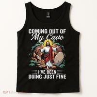 Jesus Coming Out Of My Cave And Ive Been Doing Just Fine Tank Top thumb 2