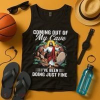 Jesus Coming Out Of My Cave And Ive Been Doing Just Fine Tank Top thumb 4