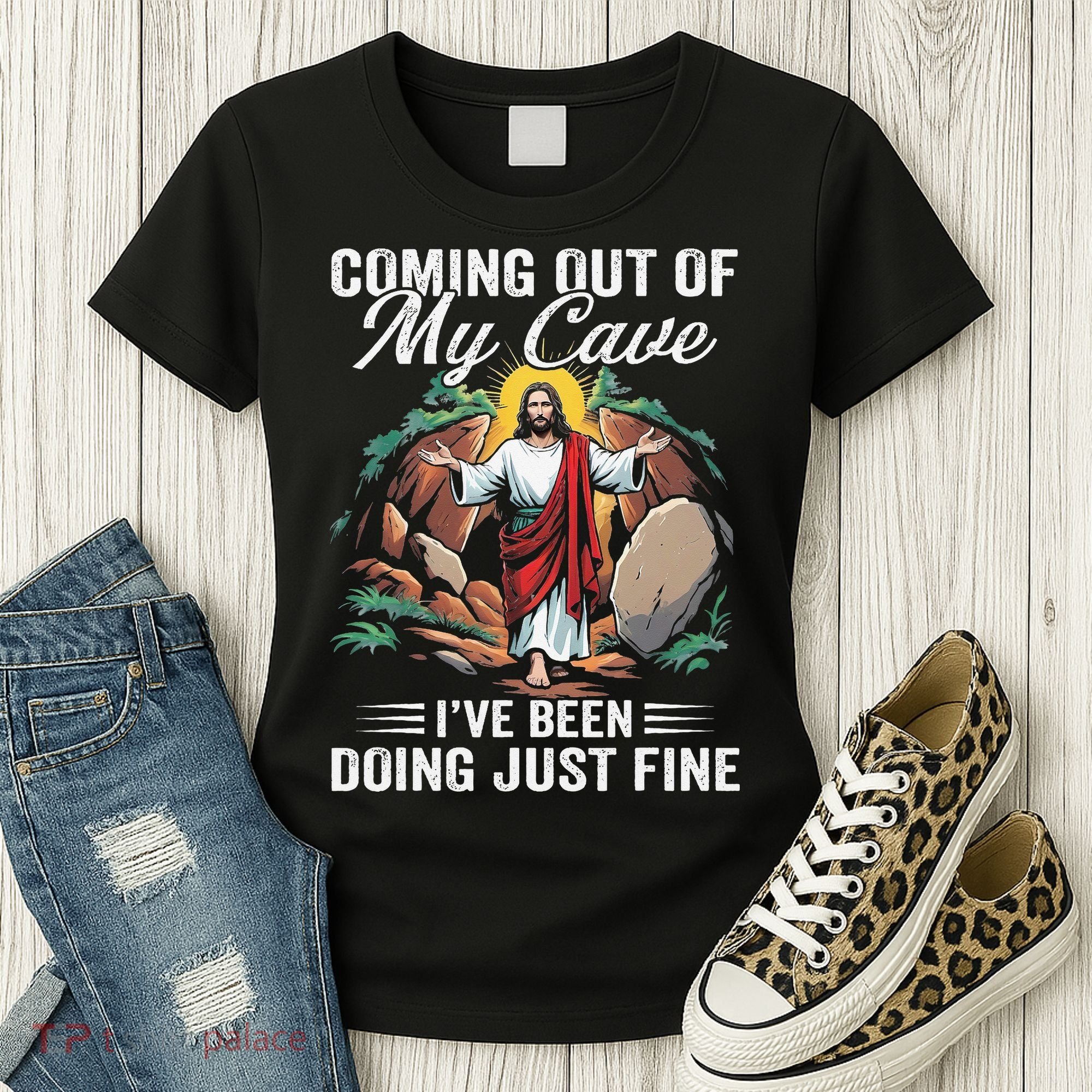 Jesus Coming Out Of My Cave And Ive Been Doing Just Fine Women's T-Shirt