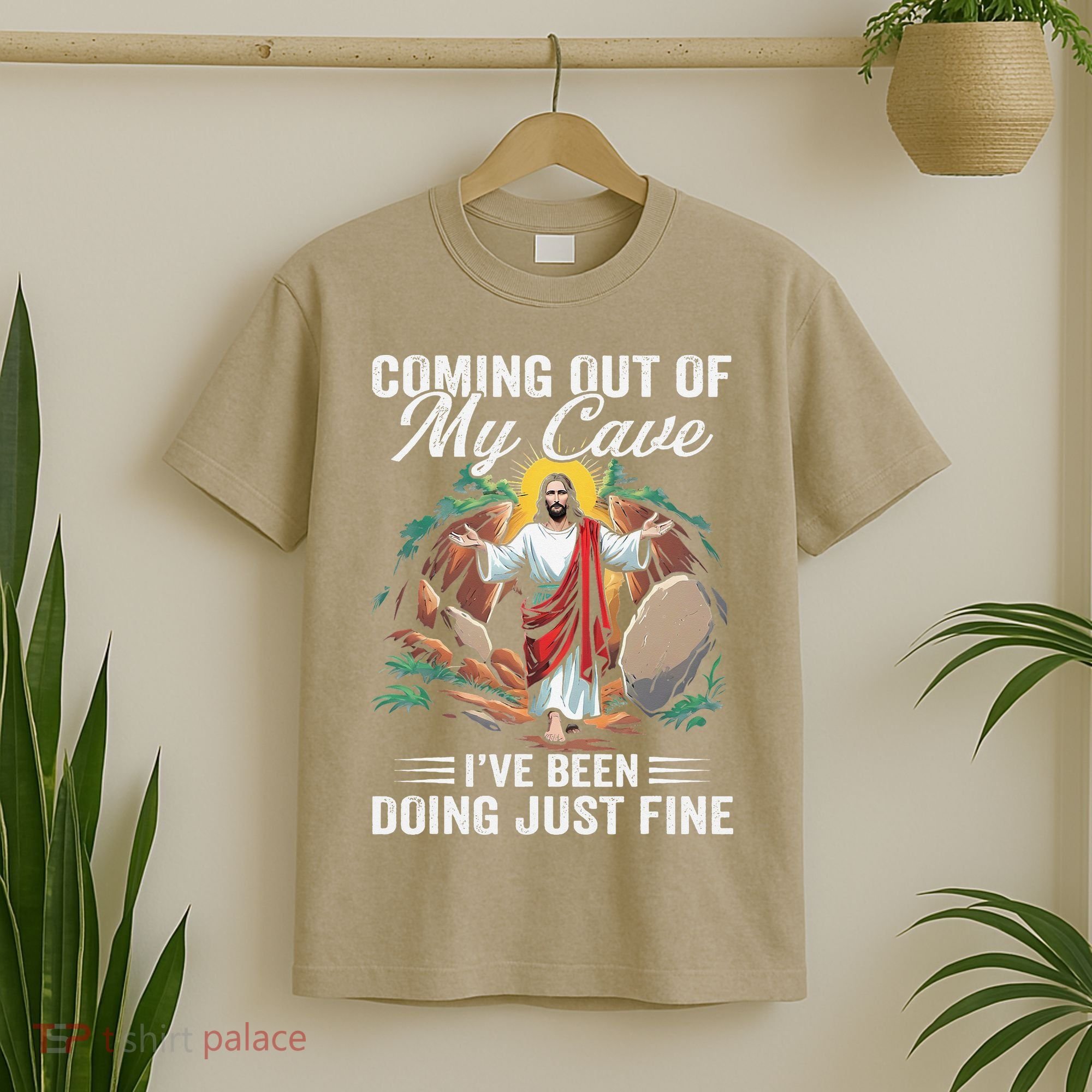 Jesus Coming Out Of My Cave And Ive Been Doing Just Fine T-Shirt