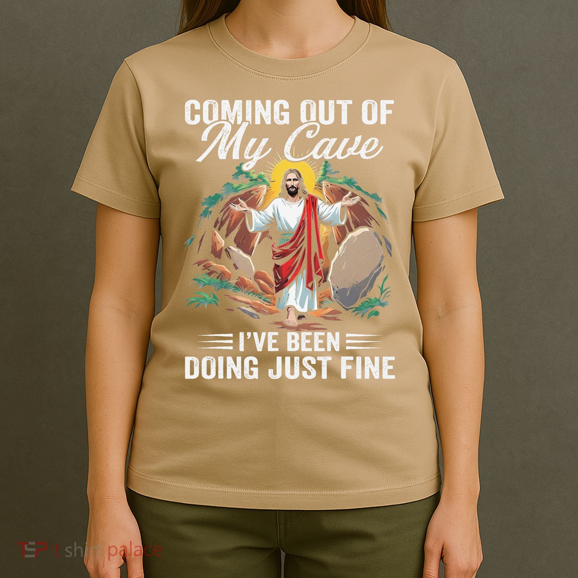 Jesus Coming Out Of My Cave And Ive Been Doing Just Fine T-Shirt