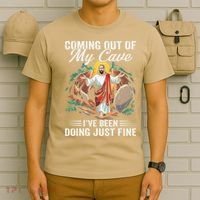 Jesus Coming Out Of My Cave And Ive Been Doing Just Fine T-Shirt thumb 6