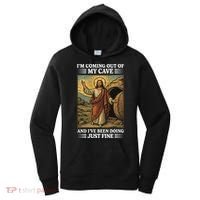 Jesus Coming Out Of My Cave And Ive Been Doing Just Fine Women's Hoodie thumb 0