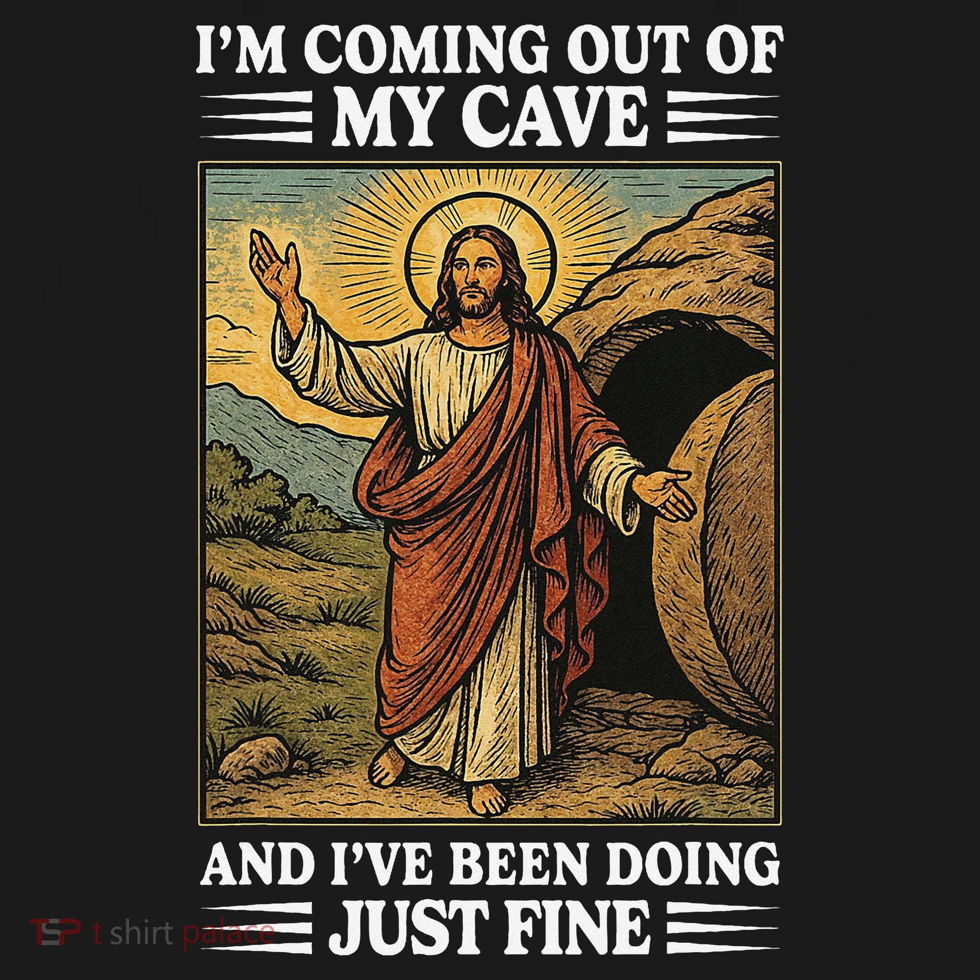 Jesus Coming Out Of My Cave And Ive Been Doing Just Fine Women's Hoodie