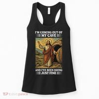 Jesus Coming Out Of My Cave And Ive Been Doing Just Fine Women's Tank Top thumb 0