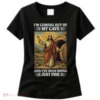 Jesus Coming Out Of My Cave And Ive Been Doing Just Fine Women's T-Shirt thumb 0