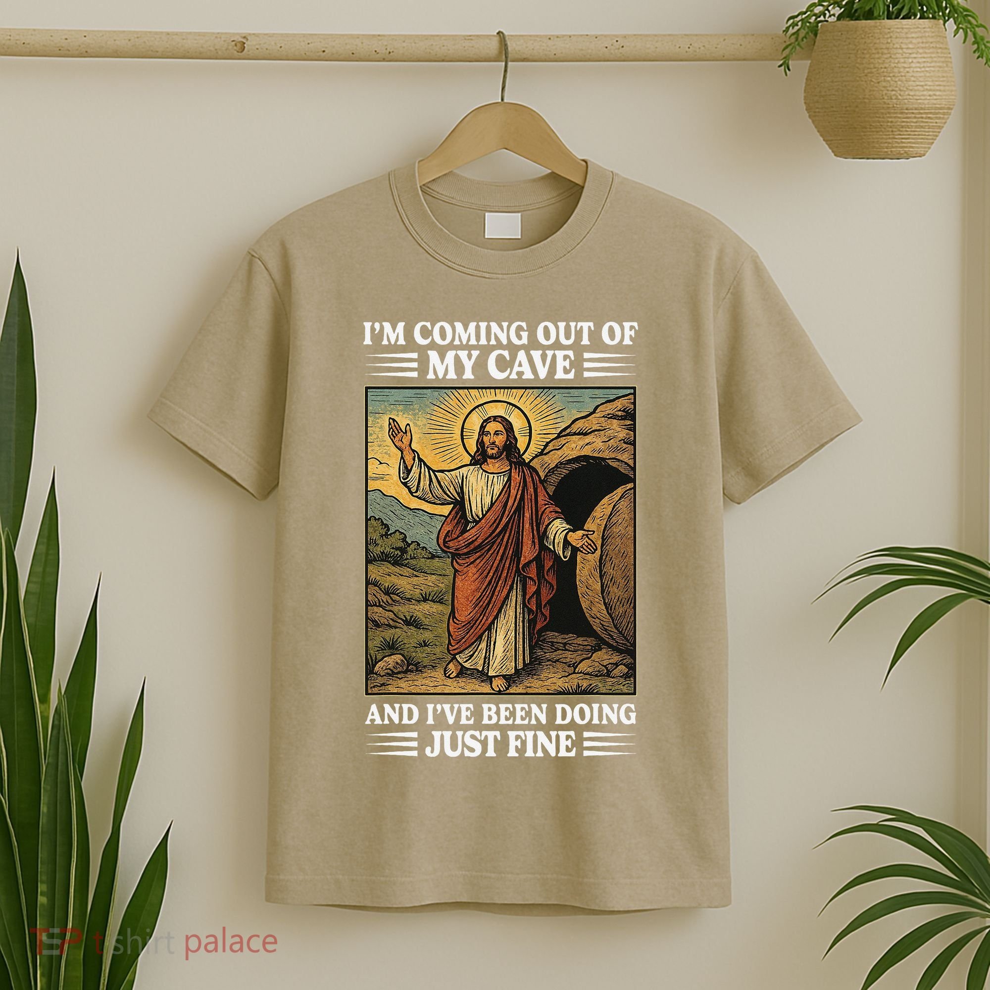 Jesus Coming Out Of My Cave And Ive Been Doing Just Fine T-Shirt