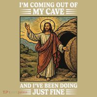 Jesus Coming Out Of My Cave And Ive Been Doing Just Fine Button thumb 1