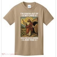 Jesus Coming Out Of My Cave And Ive Been Doing Just Fine Kids T-Shirt thumb 0
