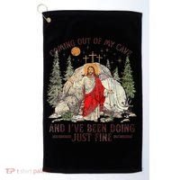 Jesus Coming Out Of My Cave And Ive Been Doing Just Fine Golf Towel thumb 0