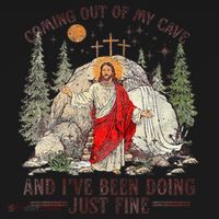 Jesus Coming Out Of My Cave And Ive Been Doing Just Fine Toddler T-Shirt thumb 4