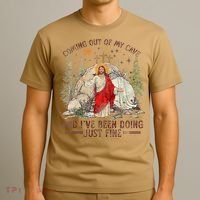 Jesus Coming Out Of My Cave And Ive Been Doing Just Fine T-Shirt thumb 3