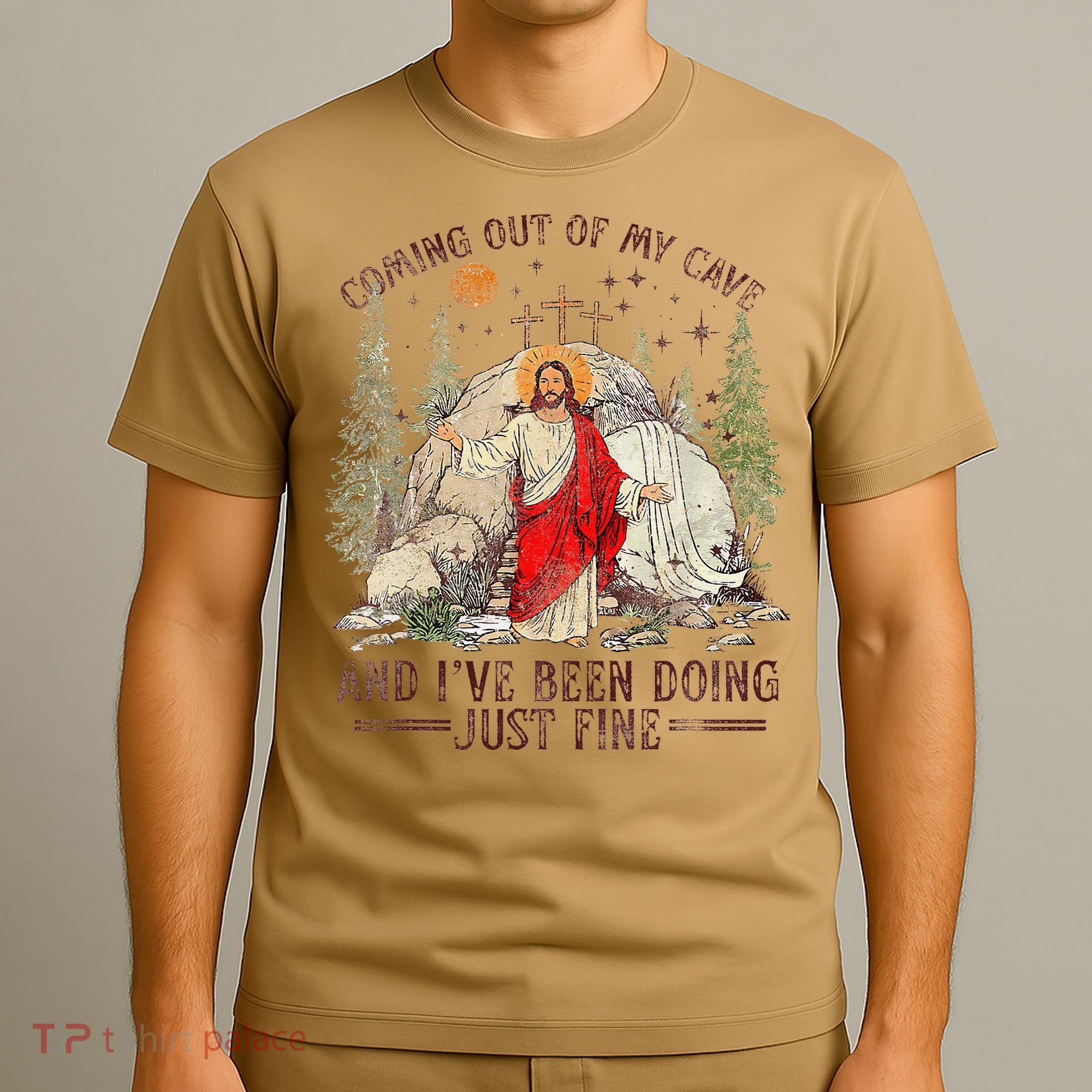 Jesus Coming Out Of My Cave And Ive Been Doing Just Fine T-Shirt