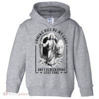 Jesus Coming Out Of My Cave And I've Been Doing Just Fine Toddler Hoodie thumb 0