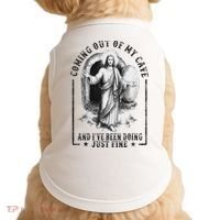 Jesus Coming Out Of My Cave And I've Been Doing Just Fine Doggie Tank thumb 0