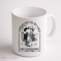 Jesus Coming Out Of My Cave And I've Been Doing Just Fine Coffee Mug thumb 1