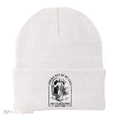 Jesus Coming Out Of My Cave And I've Been Doing Just Fine Beanie