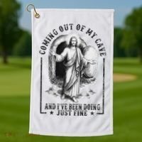 Jesus Coming Out Of My Cave And I've Been Doing Just Fine Golf Towel thumb 1