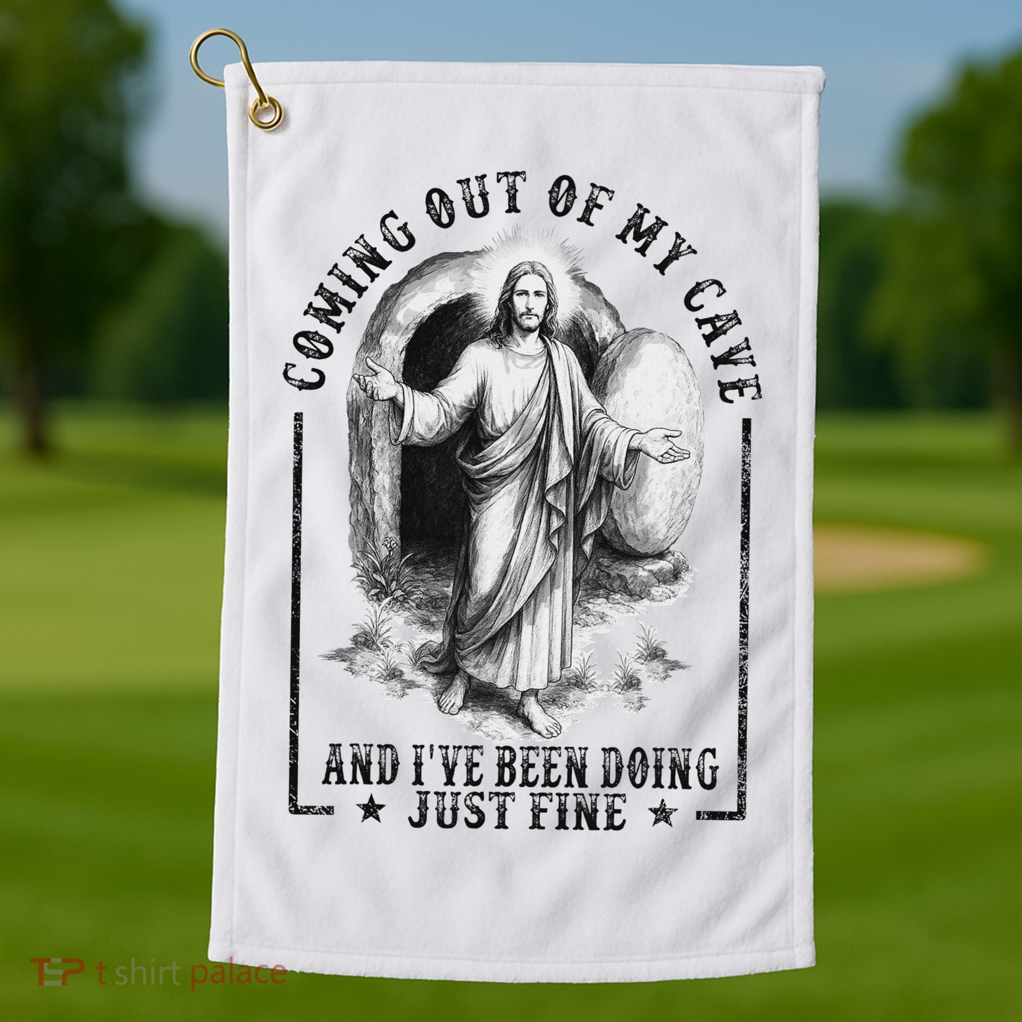Jesus Coming Out Of My Cave And I've Been Doing Just Fine Golf Towel