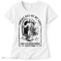 Jesus Coming Out Of My Cave And I've Been Doing Just Fine Women's T-Shirt thumb 0