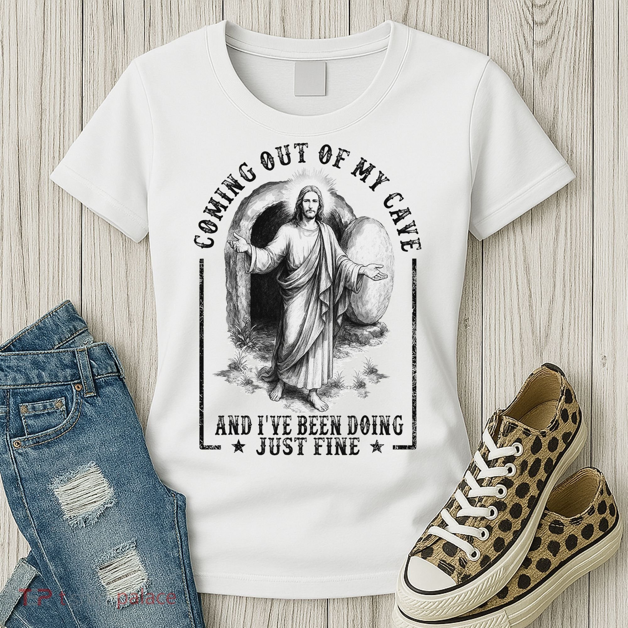 Jesus Coming Out Of My Cave And I've Been Doing Just Fine Women's T-Shirt