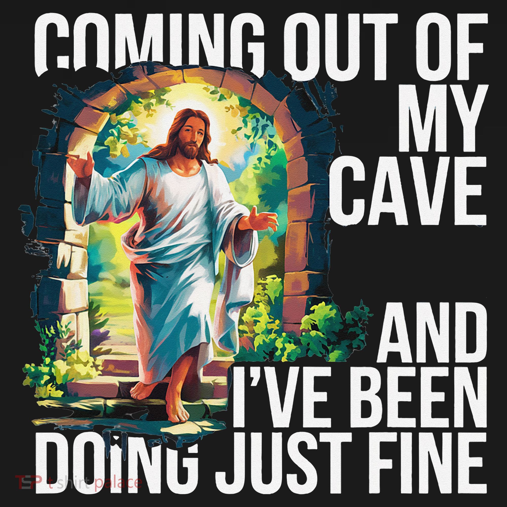 Jesus Coming Out Of My Cave And Ive Been Doing Just Fine Women's Hoodie