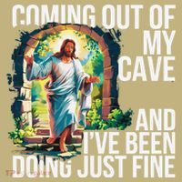 Jesus Coming Out Of My Cave And Ive Been Doing Just Fine Sweatshirt thumb 2