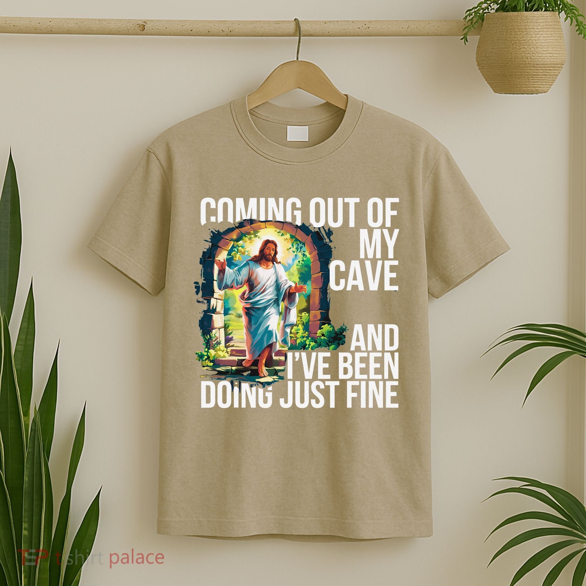 Jesus Coming Out Of My Cave And Ive Been Doing Just Fine T-Shirt