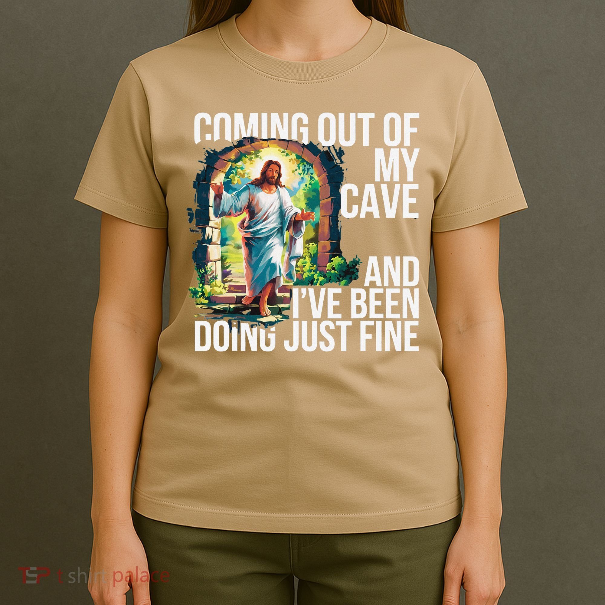 Jesus Coming Out Of My Cave And Ive Been Doing Just Fine T-Shirt