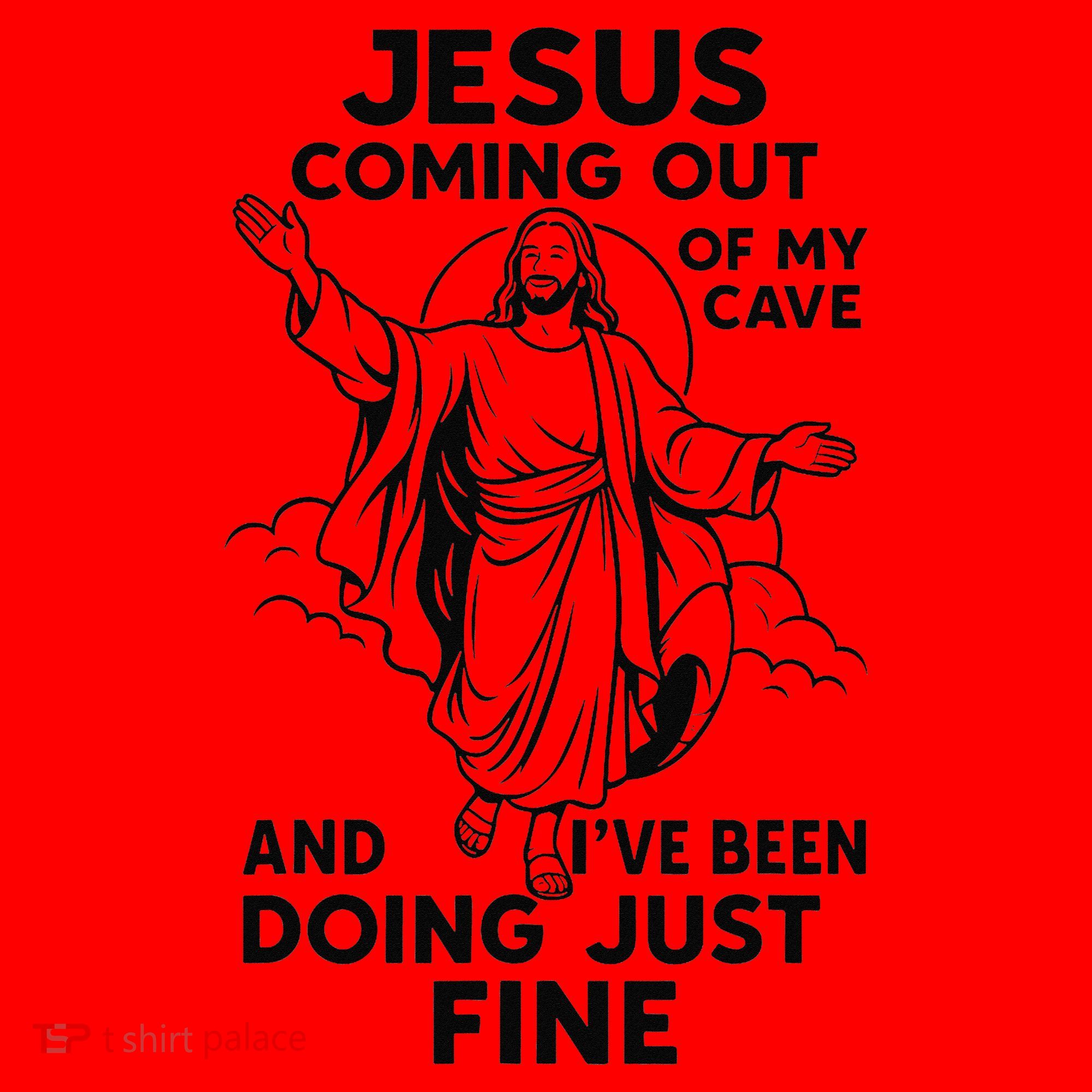 Jesus Coming Out Of My Cave And Ive Been Doing Just Fine Santa Hat