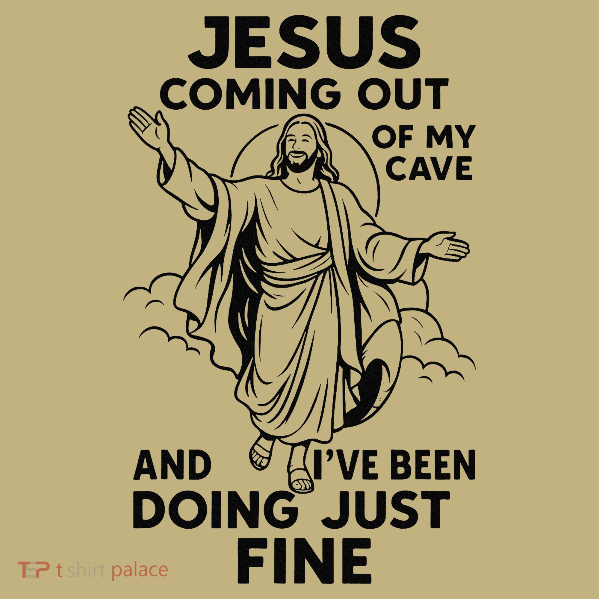 Jesus Coming Out Of My Cave And Ive Been Doing Just Fine Polo