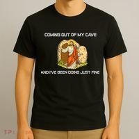 Jesus Coming Out Of My Cave And I've Been Doing Just Fine T-Shirt thumb 3